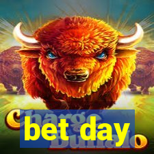 bet day